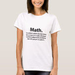 Math Typography Funny Math T-Shirt<br><div class="desc">Math Typography Funny Math T-Shirt designed by Nisha Prabhu. If you're a math lover with a sense of humour, this funny math typography design is perfect for you! This women's t-shirt features a clever mathematical equation displayed in a fun and eye-catching way. Stand out in style while showing off your...</div>