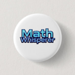 Math Whispere 1 Inch Round Button