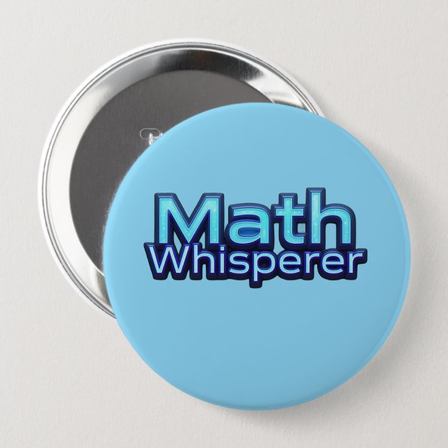Math Whispere 4 Inch Round Button (Front & Back)