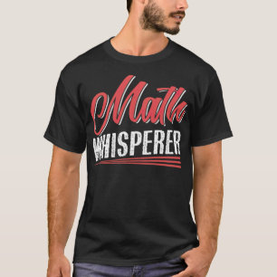 Math Whisperer big red thinking  T-Shirt