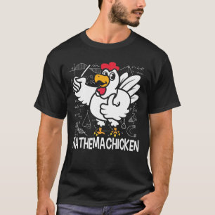 Mathemachicken - Funny Math T-Shirt