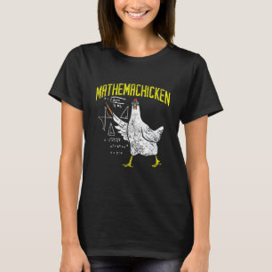 Mathemachicken Math Nerd Algebra Teacher Chicken T-Shirt