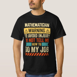 Mathematician Warning T-Shirt