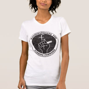 Mathematicians for Pushing Forward T-Shirt