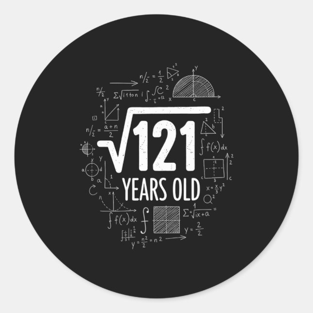 Mathematics Square Root 121 Years Old, Funny Math  Classic Round Sticker (Front)