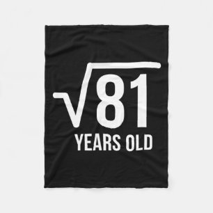Mathematics Square Root Birthday 81 Years Old  Fleece Blanket