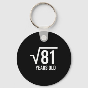 Mathematics Square Root Birthday 81 Years Old Keychain