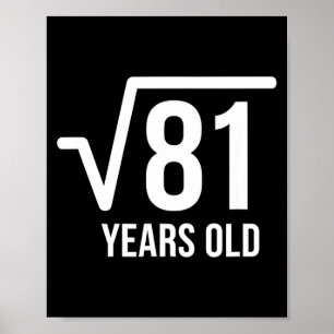 Mathematics Square Root Birthday 81 Years Old Poster