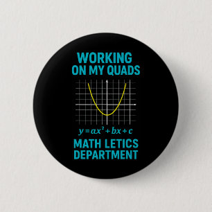 Mathletics Working On My Quads Algebra Math Teache 2 Inch Round Button