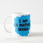Maths Genius Mathematics Algebra Teacher  Coffee Mug<br><div class="desc">Only for those who are know their times table, are able to understand algebra, and can find their way around a triangle. If you are able to do this and more you may want a Math Genius mug. If you are British you may want a Maths genius mug, not bragging...</div>
