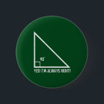 Maths / Mathematics Teacher Funny 2 Inch Round Button<br><div class="desc">Maths / Mathematics Teacher Funny</div>