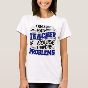 Maths teacher Jest  T-Shirt