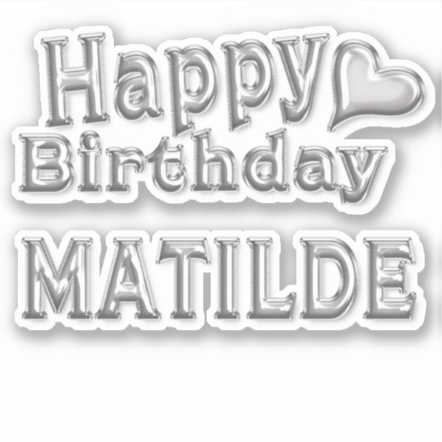 Matilde Happy Birthday silver Sticker (Front)