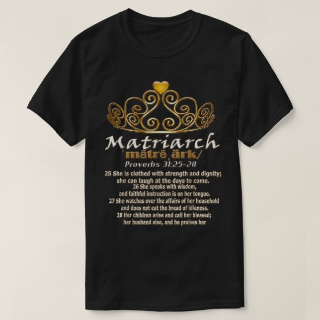 Matriarch Proverbs 31 Bible Scripture  T-Shirt (Design Front)
