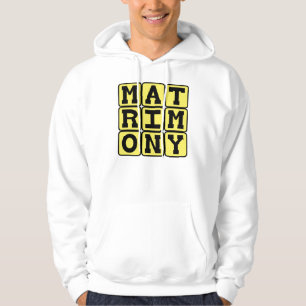 Matrimony, The Institution of Marriage Hoodie