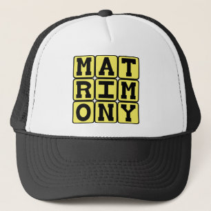 Matrimony, The Institution of Marriage Trucker Hat
