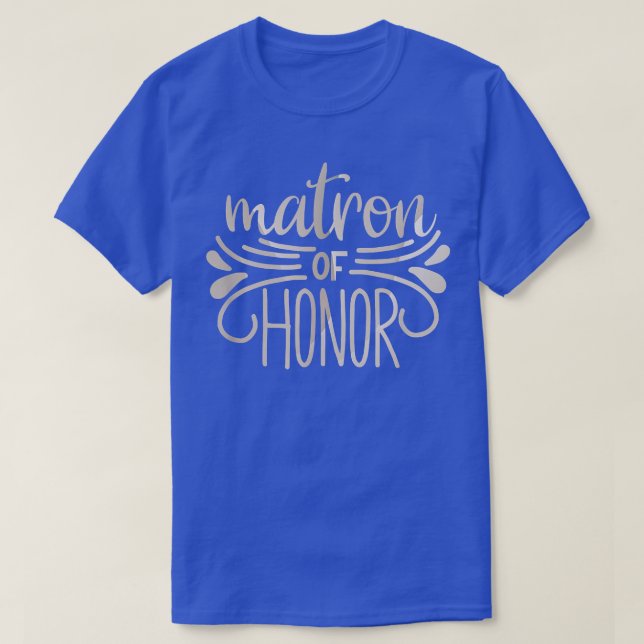 Matron Of Honor Bride And Groom Tees Wedding Anniv (Design Front)