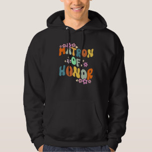 Matron Of Honor Retro Groovy Bridesmaids Bachelore Hoodie