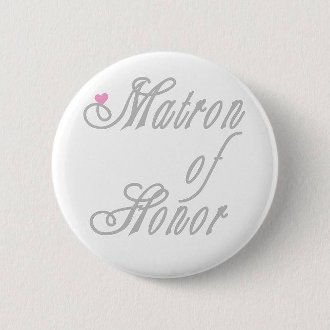 Matron of Honour Classy Greys 2 Inch Round Button (Front)