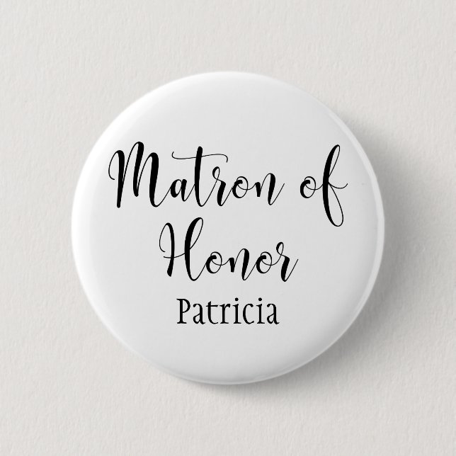 Matron of Honour Script Typography w/ Name (30) 2 Inch Round Button (Front)