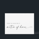 Matron of Honour Thank You Card | Modern Minimalis<br><div class="desc">This minimalist design is perfect for the modern bride! Featuring a handwritten signature script paired with a simple sans-serif font. Personalize with your own message on the back,  or order them blank and handwrite your message. Check out the store for matching Bridesmaid cards!</div>