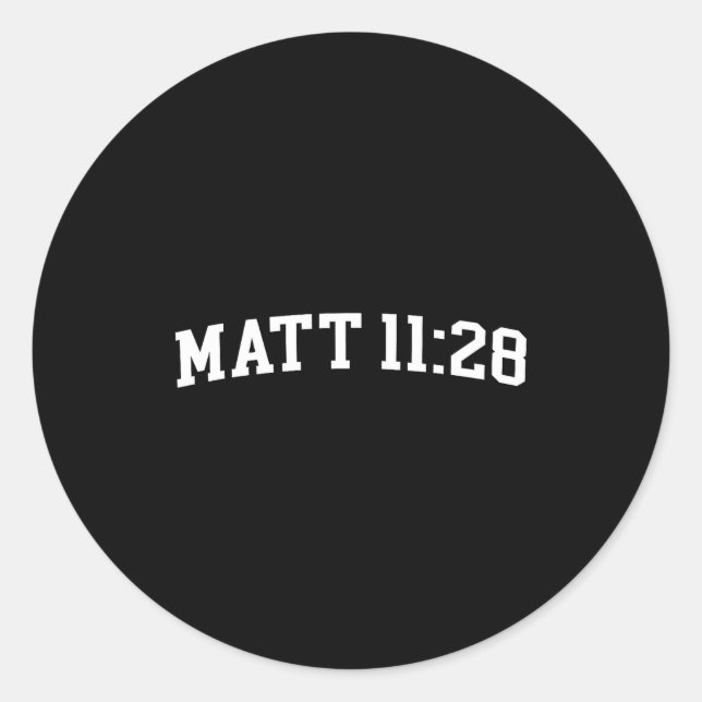 Matt 11_28  classic round sticker (Front)