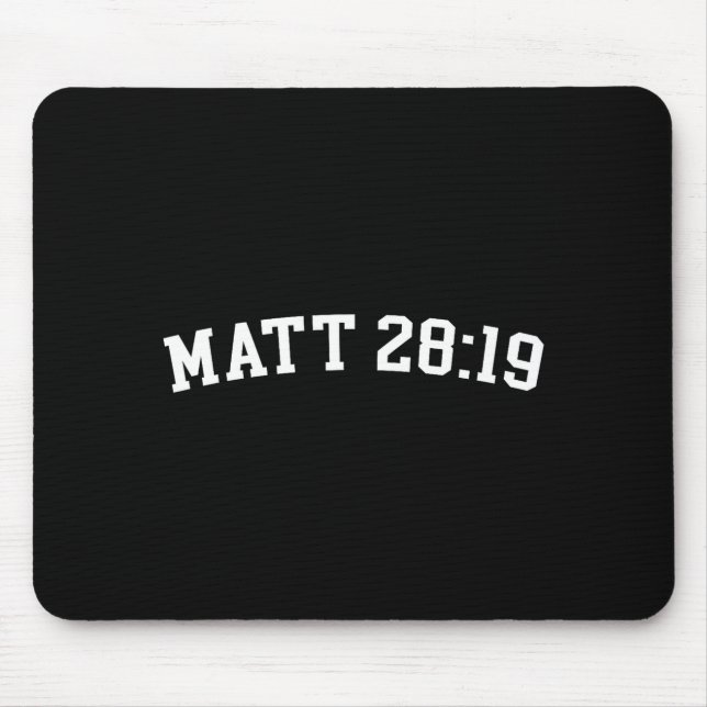 Matt 28_19  mouse pad (Front)