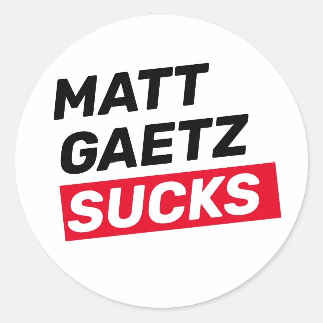 Matt Gaetz Sucks Classic Round Sticker (Front)