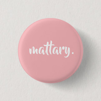 ♕ mattary. ♕ 1 inch round button