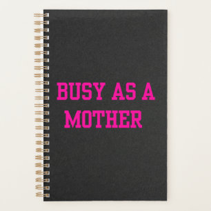 Matte Black Busy as a Mother Pink Planner