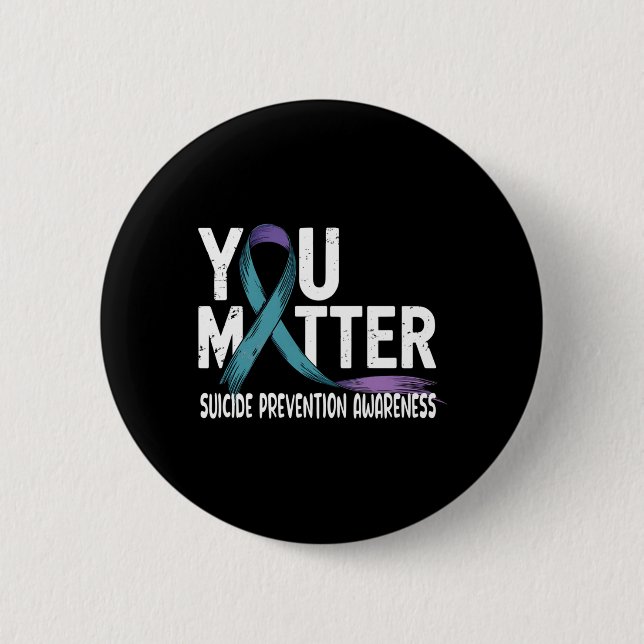 Matter Support Prevention Awareness Positive 2 Inch Round Button (Front)