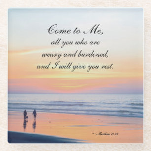 Matthew 11:28 Come to Me all who are Weary Ocean Glass Coaster