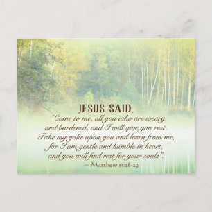Matthew 11:28 Come to Me, I will give you rest Postcard