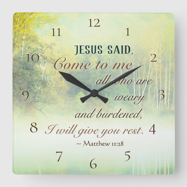 Matthew 11:28 Come to Me, I will give you rest Square Wall Clock (Front)