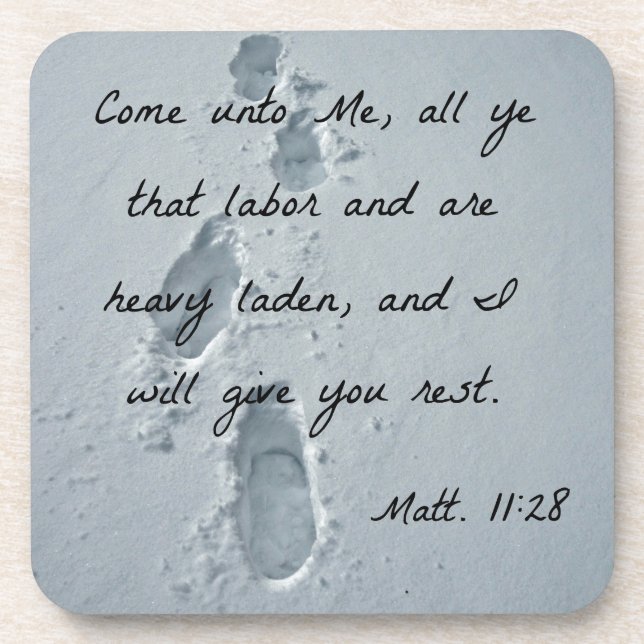 Matthew 11:28 Come unto Me, all ye that labor Coaster (Front)
