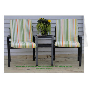 Matthew 11:28, Patio Chairs