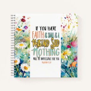 Matthew 17:20 Faith as a Mustard Seed Bible Verse Notebook