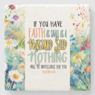 Matthew 17:20 Faith as a Mustard Seed Bible Verse Stone Coaster