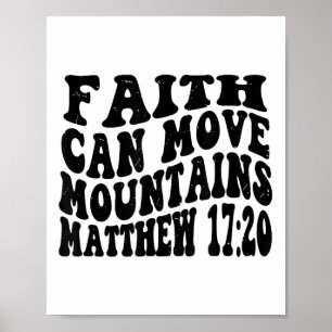 Matthew 17 20 Faith Can Move Mountains Retro Vinta Poster
