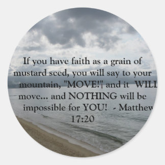 Matthew 17:20 - Motivational Inspirational Quote Classic Round Sticker