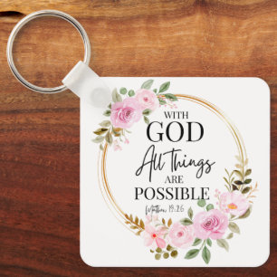 Matthew 19:26 Possible with God Pink Floral Keychain