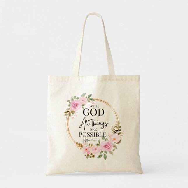 Matthew 19:26 Possible with God Pink Floral Tote Bag (Front)