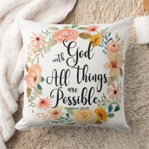 Matthew 19:26 Possible with God Scripture Floral Throw Pillow