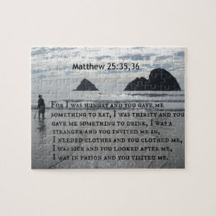 Matthew 25:35,36 For I was hungry and you gave me Jigsaw Puzzle