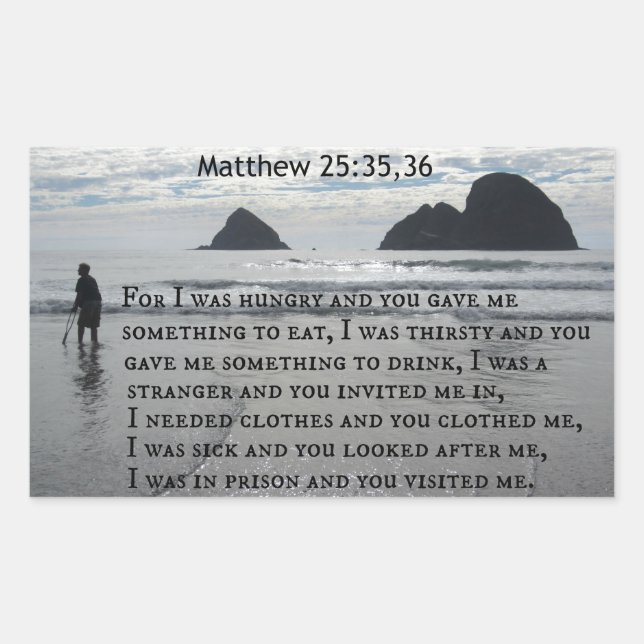 Matthew 25:35,36 For I was hungry and you gave me Sticker (Front)