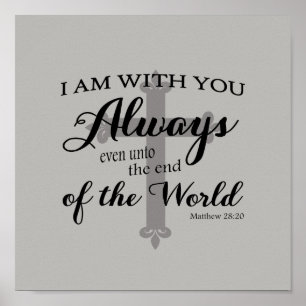 Matthew 28:20 Grey Christian Bible Verse Poster