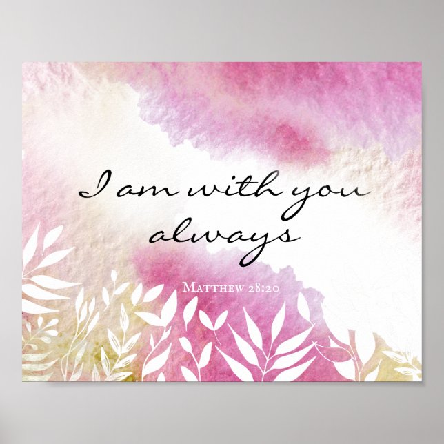 Matthew 28:20 I Am with You Always Poster (Front)