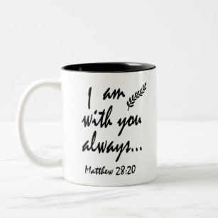 Matthew 28-20  I am with you always Two-Tone Coffee Mug