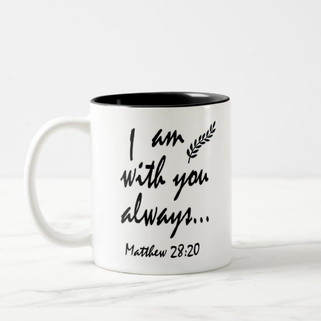 Matthew 28-20  I am with you always Two-Tone Coffee Mug (Left)