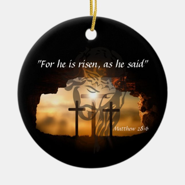 Matthew 28:6 ceramic ornament (Front)